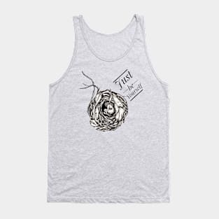 Just be Yourself. Nest Tank Top